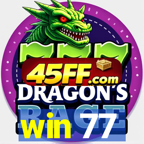 win 77